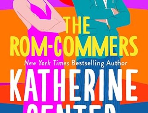 The Rom-Commers by Katherine Center (book review)
