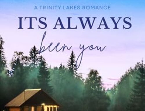It’s Always Been You: A Trinity Lakes Romance by Sara Beth Williams (book review)