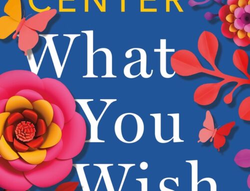 What You Wish For by Katherine Center (book review)